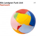 Nils Landgren Funk Unit TEAMWORK CD - ACT 9552-2
